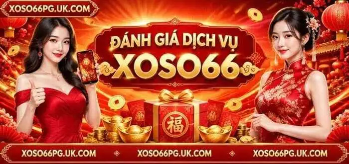 ĐÁNH GIÁ DỊCH VỤ XOSO66