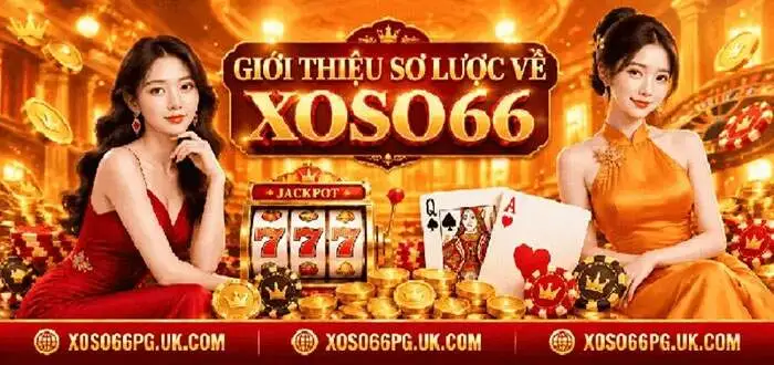 GIỚI THIỆU SƠ LƯỢC VỀ XOSO66