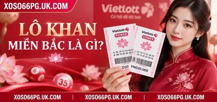 LÔ KHAN MIỀN BẮC LÀ GÌ?